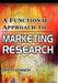 A Functional Approach to Marketing Research by David Smith, Jeffrey Kennedy