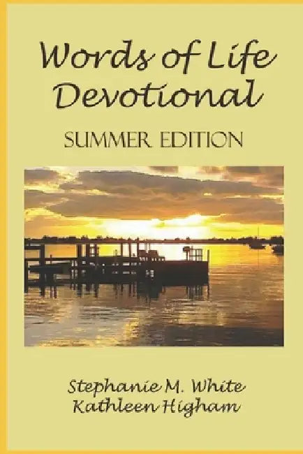 Words of Life Daily Devotional: A Season of Change - Summer Edition by Kathleen Higham