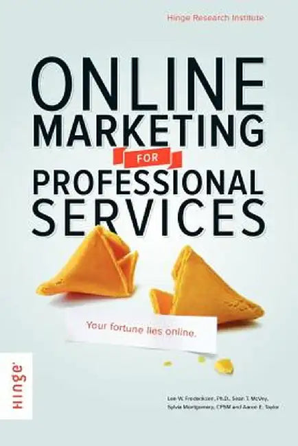 Online Marketing for Professional Services by Lee W. Frederiksen