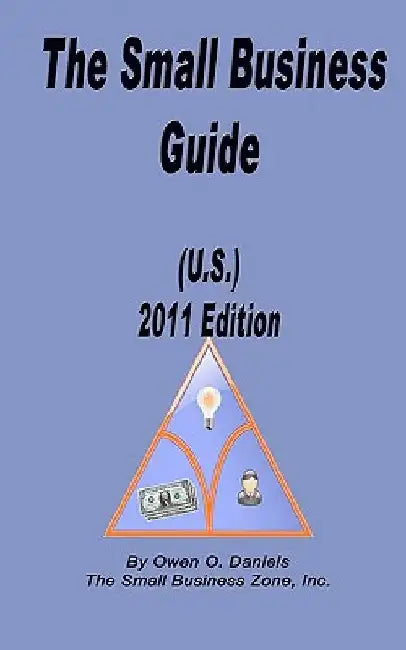 The Small Business Guide (U.S.) 2011 Edition by Latasia Brown