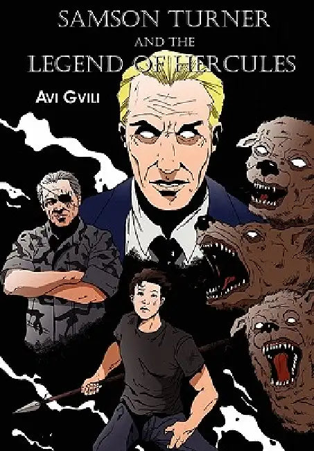 Samson Turner and the Legend of Hercules by Avi Gvili