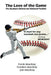The Love of the Game: The Numbers Behind Our National Pastime by Frank MacKay, Gordon MacKay, Joe MacKay