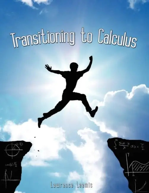 Transitioning to Calculus by Lawrence Mark Leemis