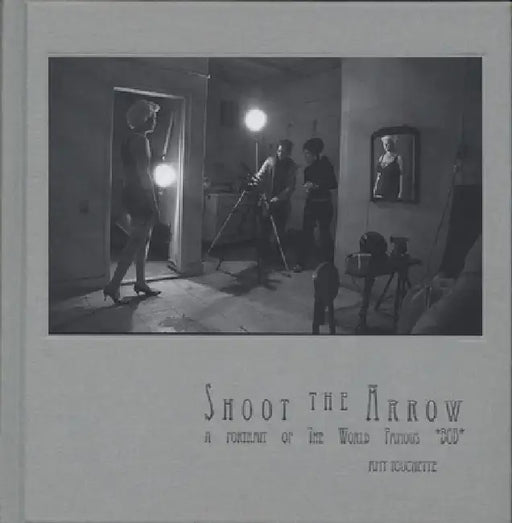 Shoot the Arrow: A Portrait of the World Famous *Bob* by Amy Touchette