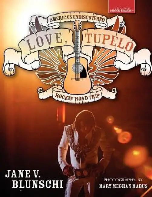 Love, Tupelo by Jane V. Blunschi, Mary Meghan Mabus