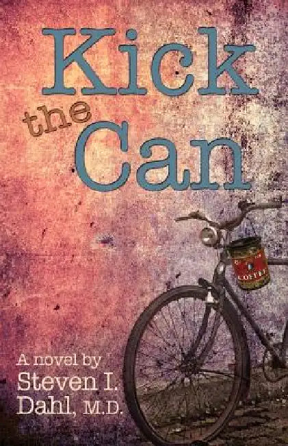 Kick the Can by Steven Dahl