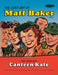 The Lost Art of Matt Baker Vol. 1: The Complete Canteen Kate by Matt Baker, Joseph Procopio, Steven Ringgenberg