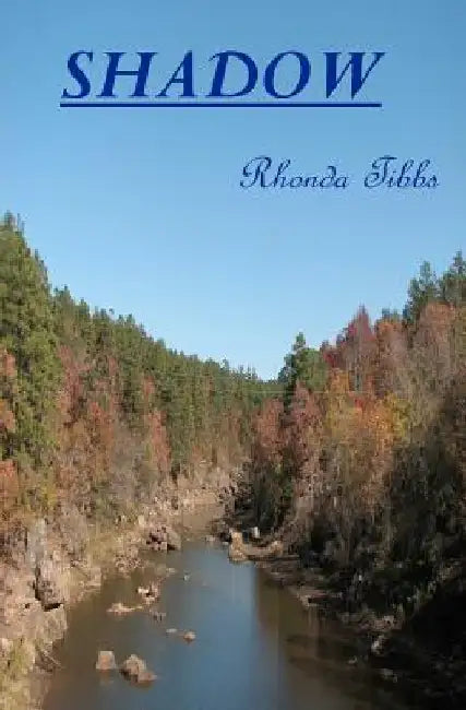 Shadow by Rhonda Tibbs