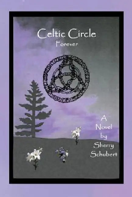 Celtic Circle Forever by Sherry Schubert
