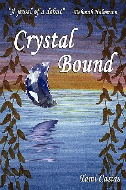Crystal Bound by Tami Casias