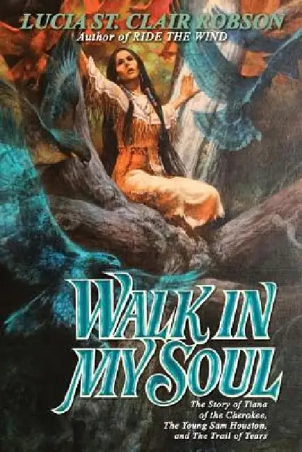 Walk in My Soul by Lucia St Clair Robson