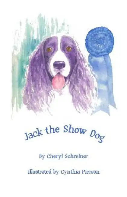 Jack the Show Dog by Cynthia Pierson