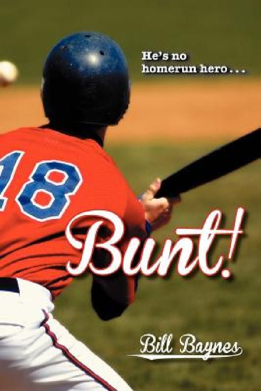Bunt! by Bill Baynes