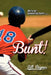 Bunt! by Bill Baynes