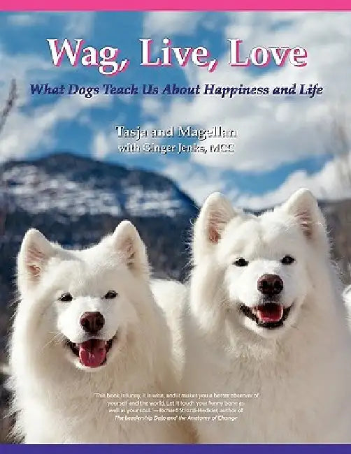 Wag, Live, Love by Ginger Jenks