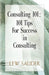 Consulting 101: 101 Tips for Success in Consulting by Lew Sauder
