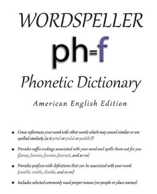 Wordspeller Phonetic Dictionary: American English Edition by Diane M. Frank, Gabrielle M. Purcell, Abigail Marshall
