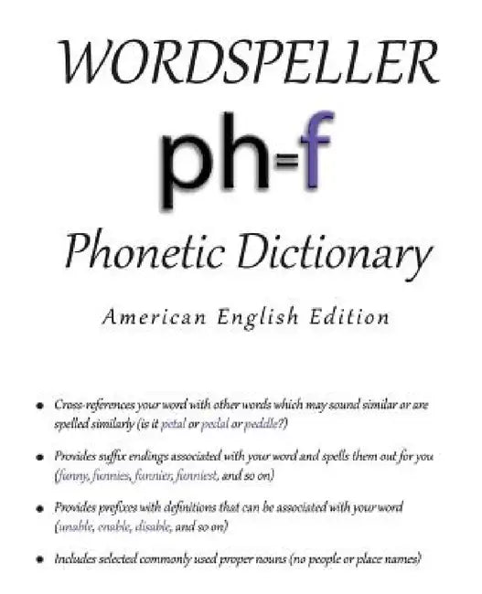 Wordspeller Phonetic Dictionary: American English Edition by Diane M. Frank, Gabrielle M. Purcell, Abigail Marshall