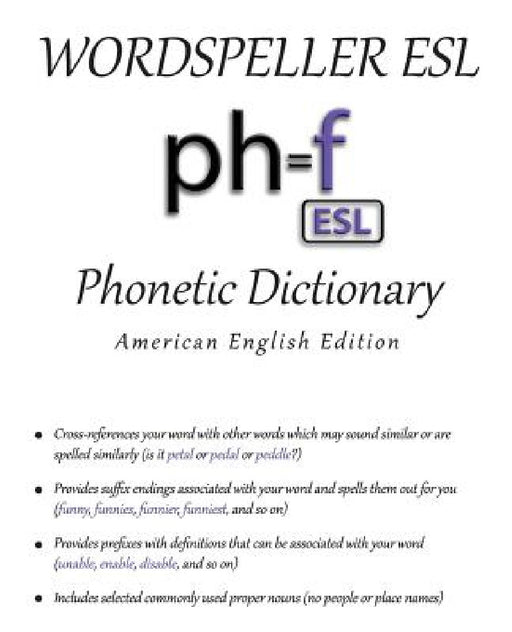 Wordspeller ESL Phonetic Dictionary: American English Edition by Diane M. Frank, Jeremy Sarka, Abigail Marshall
