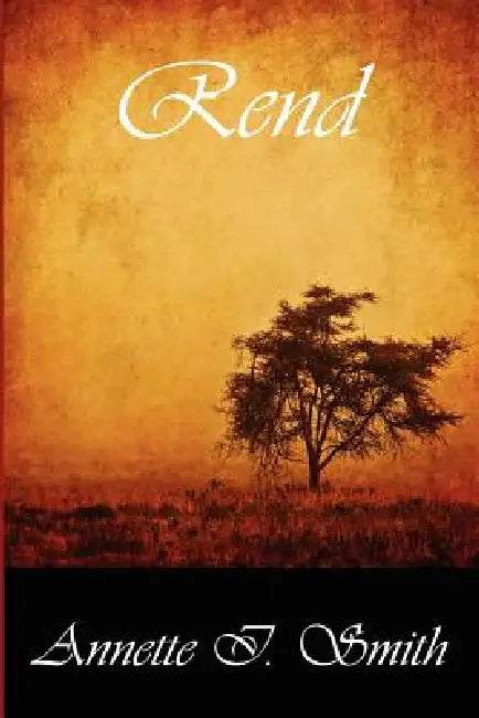 Rend by Annette Ione Smith