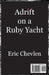 Adrift on a Ruby Yacht by Eric Chevlen