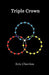 Triple Crown by Eric Chevlen