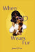 When God Wears Fur by Jane Li Fox