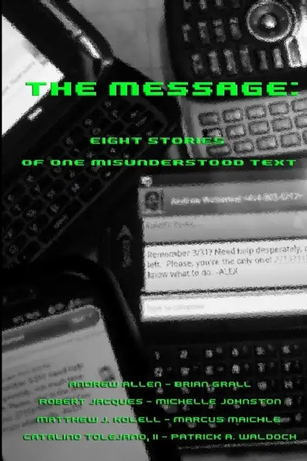 The Message: Eight Stories of One Misunderstood Text by Andrew Allen, II Tolejano Catalino, Patrick A. Waldoch