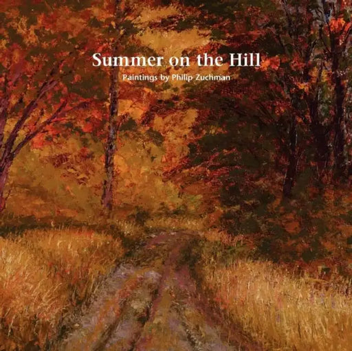 Summer on the Hill by Philip Zuchman