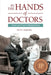 In the Hands of Doctors: Touch and Trust in Medical Care by Paul E. Stepansky