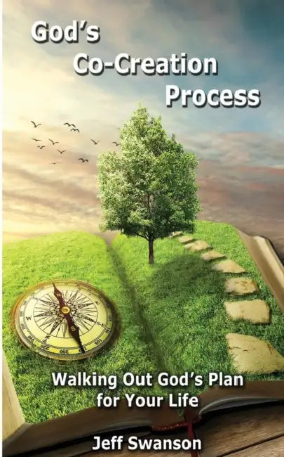 God's Co-Creation Process by Jeff S. Swanson
