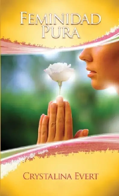 Pure Womanhood - Spanish / Pura Feminidad by Jason Evert