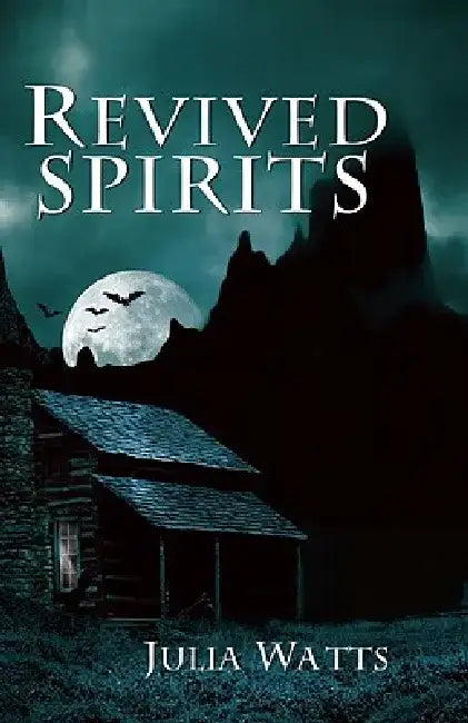 Revived Spirits by Julia Watts