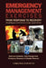 Emergency Management Exercises: From Response to Recovery: Everything you need to know to design a great exercise by Regina Phelps