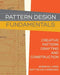 Pattern Design: Fundamentals: Construction and Pattern Making for Fashion Design by Jennifer Lynne Matthews-Fairbanks