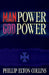 Man Power God Power by Phillip Elton Collins