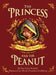 The Princess and the Peanut: A Royally Allergic Fairytale by Sue Ganz-Schmitt