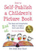 How to Self-Publish a Children's Picture Book 2nd ed.: The Easy and Inexpensive Way to Create a Book and eBook: For Non-Designers by Eve Heidi Bine-Stock