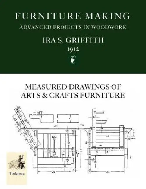 Furniture Making: Advanced Projects In Woodwork by Griffith, Ira S.