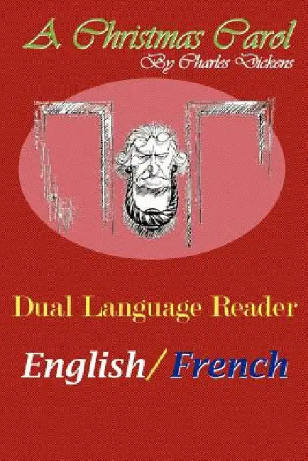 A Christmas Carol: Dual Language Reader (English/French) by Charles Dickens, Jason Bradley, P. Lorain