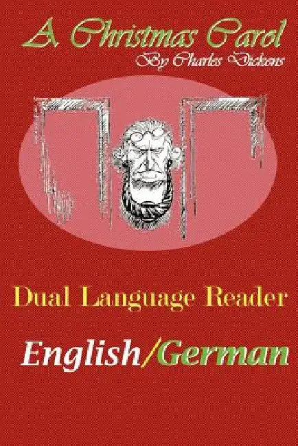 A Christmas Carol: Dual Language Reader (English/German) by Charles Dickens, Julius Seybt, Jason Bradley