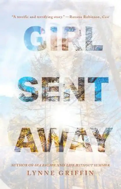 Girl Sent Away by Lynne Griffin