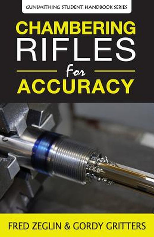 Chambering Rifles for Accuracy by Fred Zeglin