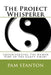 The Project Whisperer: Understanding The Human Part of The Gantt Chart by Pam Stanton