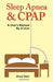 Sleep Apnea and Cpap - A User's Manual by a User by Bruce Stein