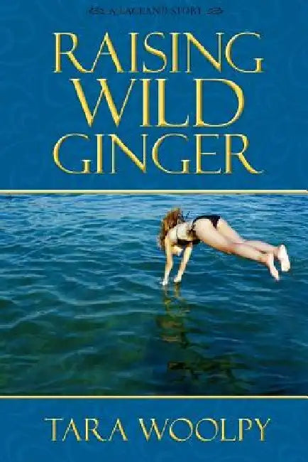 Raising Wild Ginger by Tara Woolpy