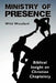 Ministry of Presence by Woodard, Whit