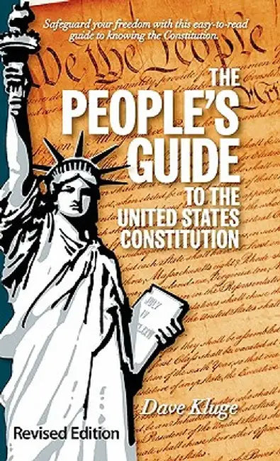 The People's Guide to the United States Constitution, Revised Edition by Dave Kluge