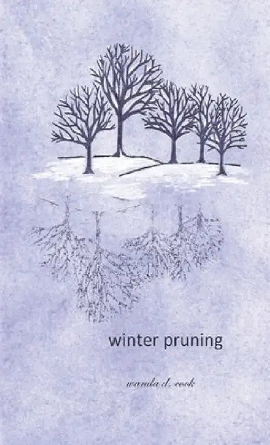 winter pruning by Wanda D. Cook