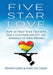 Five Star Love: How to Treat Your True Love Like a Customer and Get the Marriage of Your Dreams by Dennis Green, Mary Lou Green